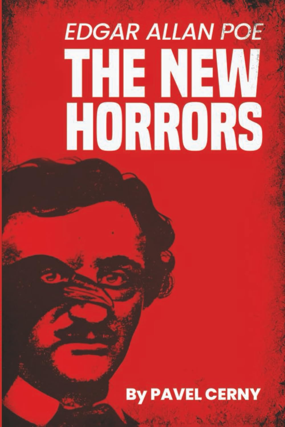 THE NEW HORRORS: Edgar Allan Poe