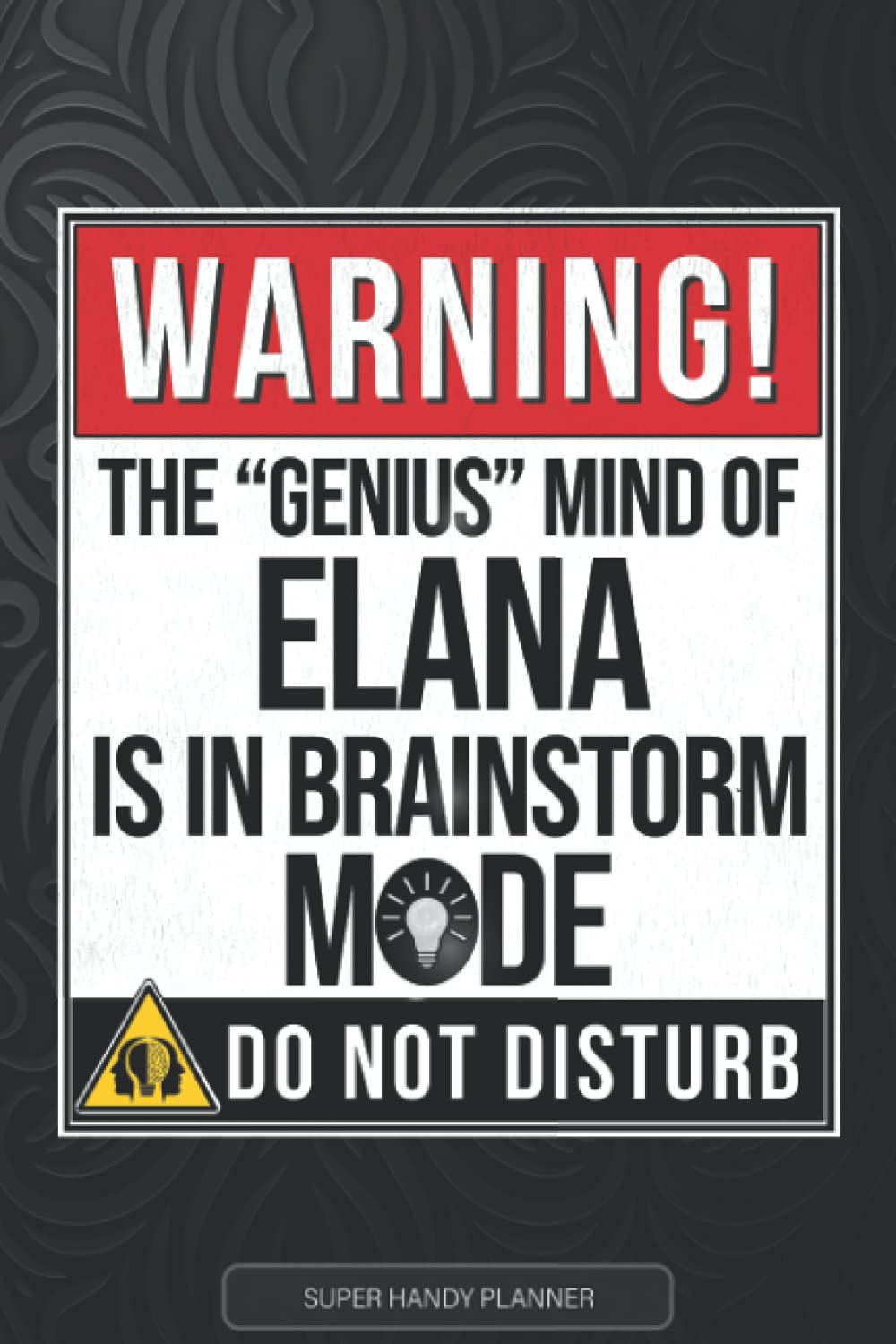 Independently published Elana: Warning The Genius Mind Of Elana Is In Brainstorm Mode - Elana Name Custom Gift Planner Calendar Notebook Journal