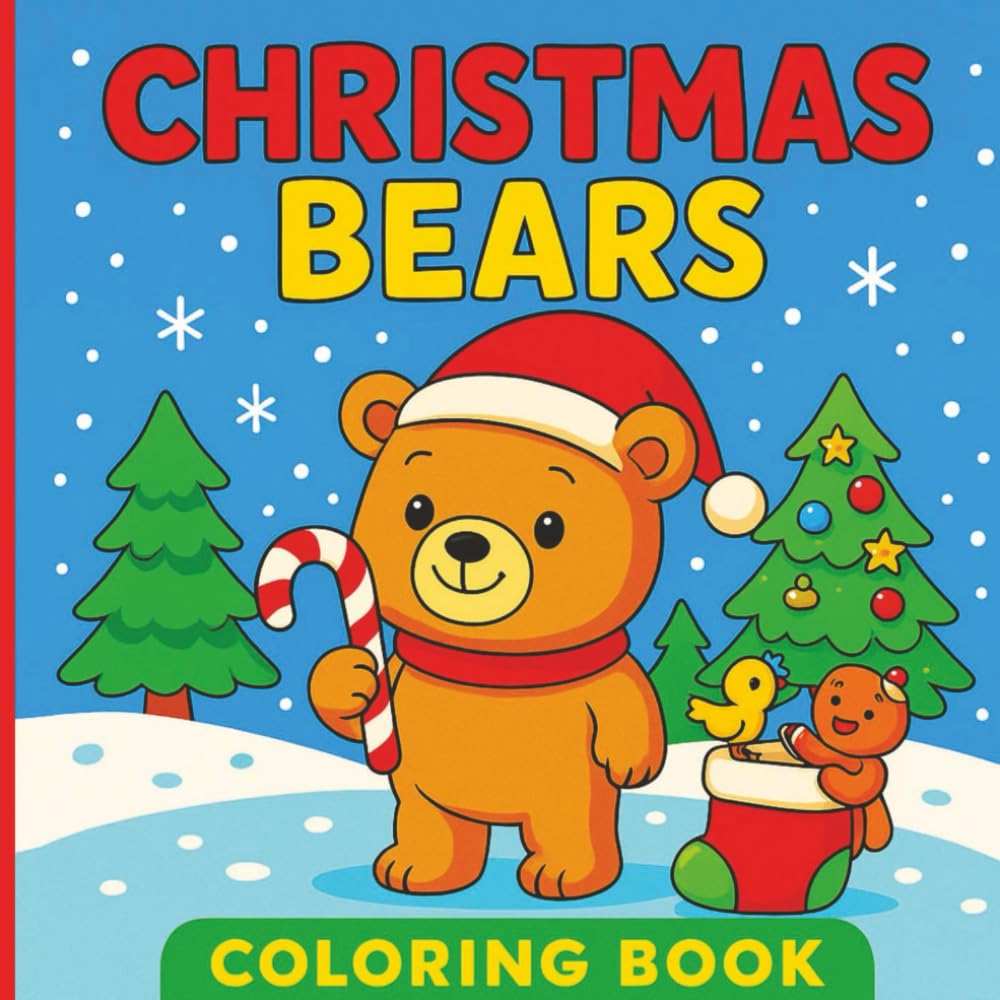 Christmas Bears Coloring Book: A Festive Coloring Adventure for All Ages!