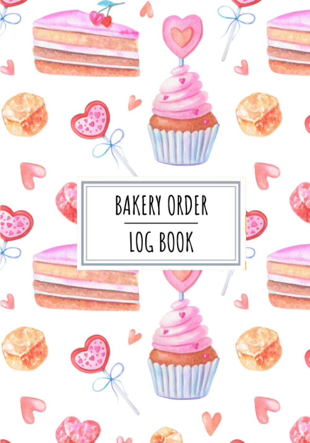 Bakery Order Log Book: Professionnal Cake Order Book For Bakers and Pastry Chefs | Keep Track and Review All Details about Your Customers Orders | ... Color, Cost and More on 100 detailed sheets