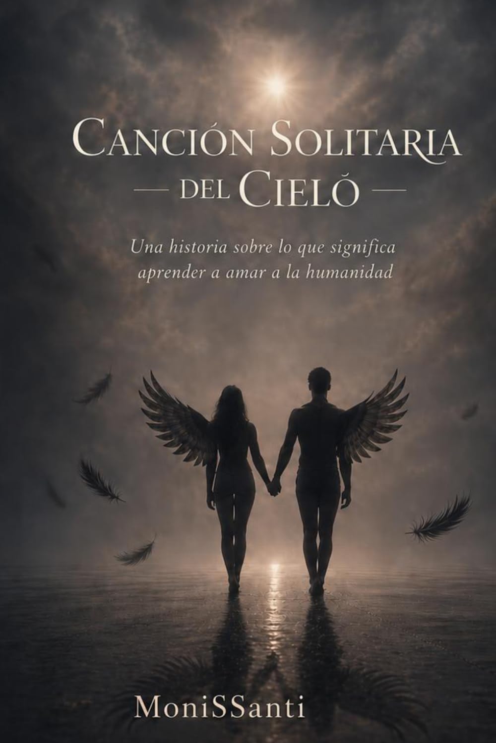 Cancion Solitaria del Cielo: Una historia sobre lo que significa aprender a amar a la humanidad