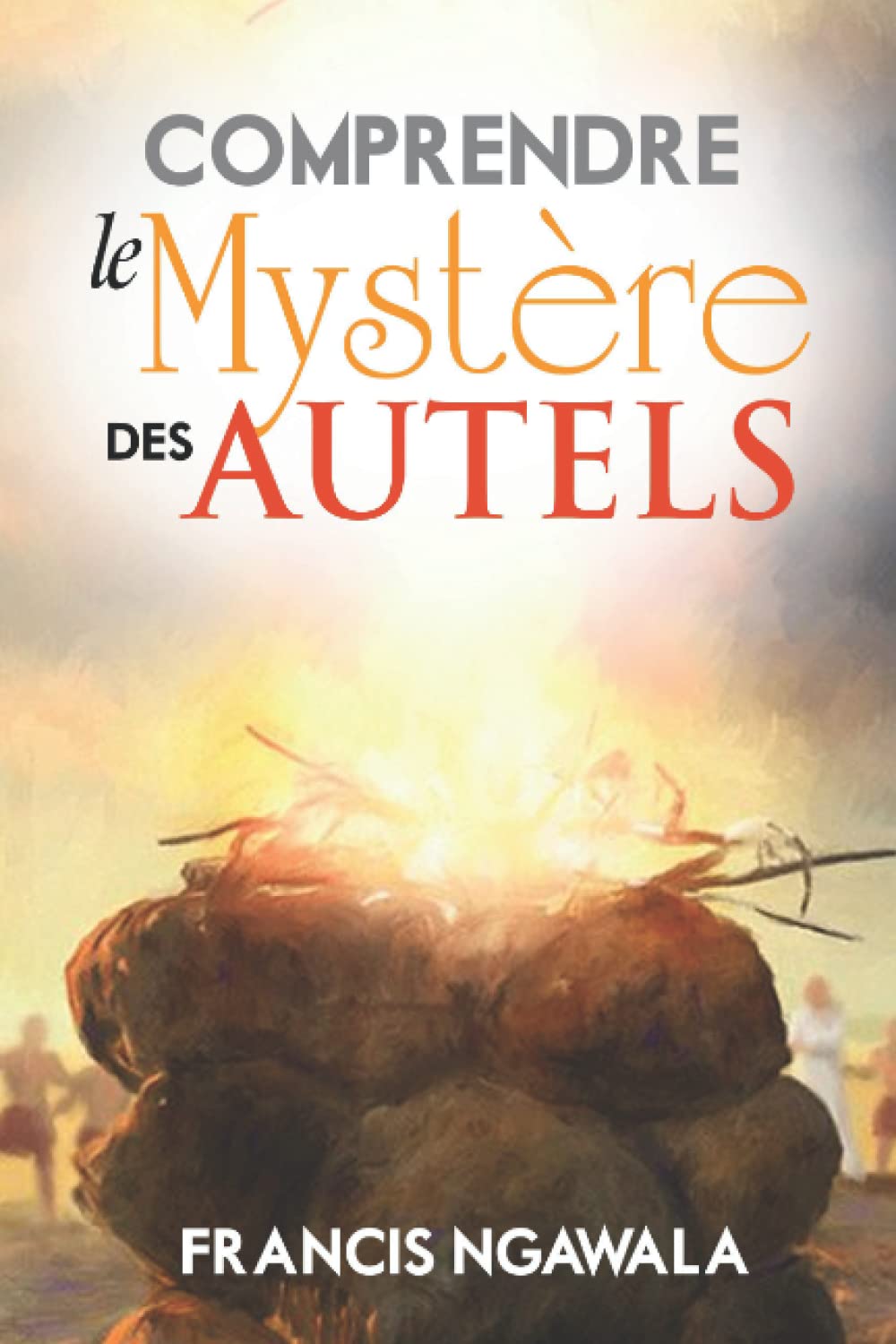 Comprendre le mystère des autels