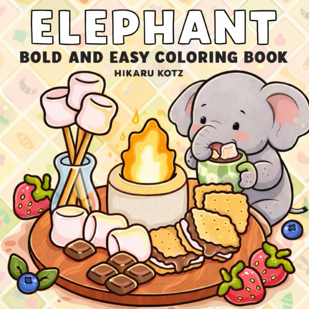 Little Elephant Big Adventures: A Fun and Heartwarming Children’s Coloring & Activity Book About Courage, Friendship, and Imagination