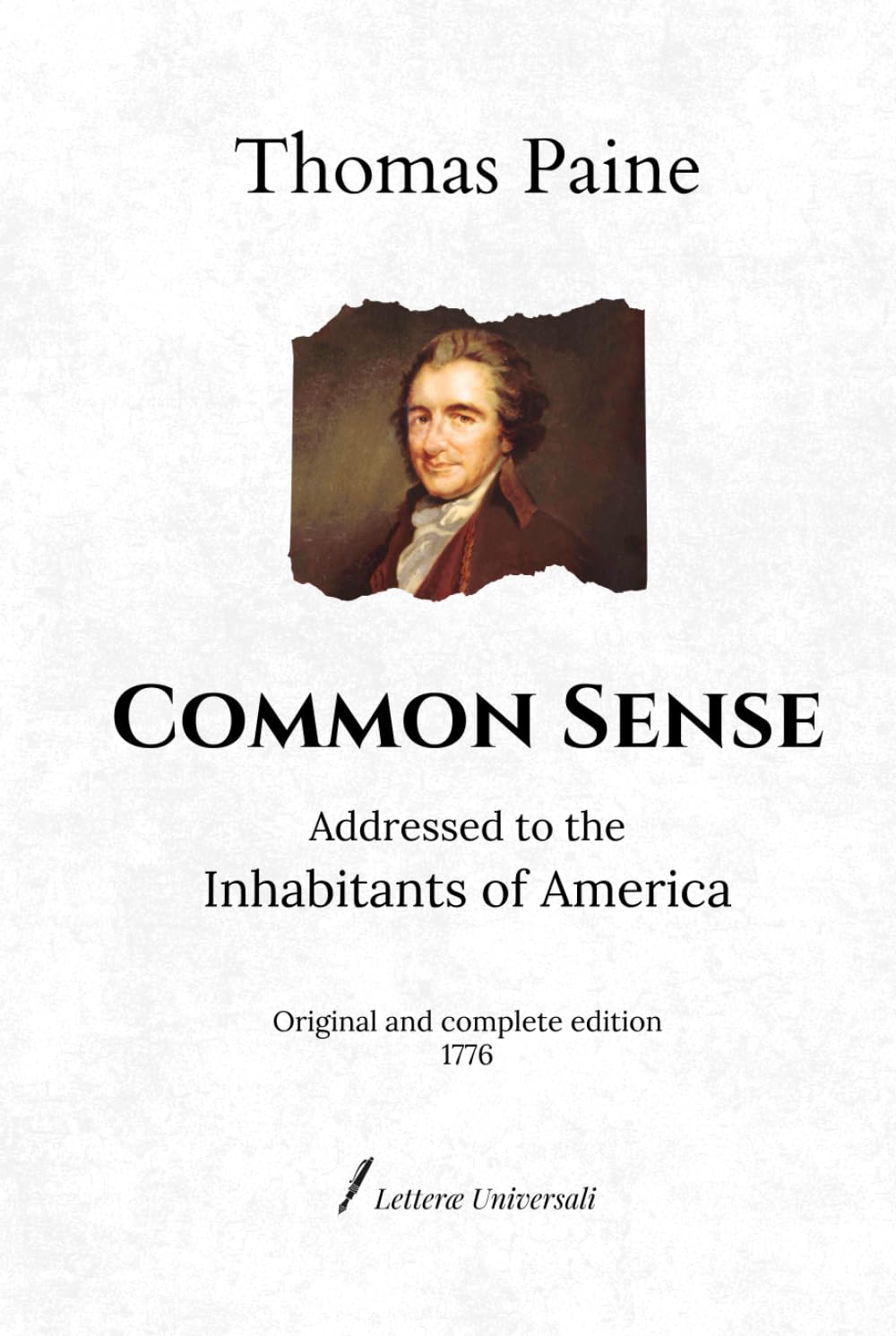 Common Sense: Addressed to the Inhabitants of America | Original and complete edition (1776)