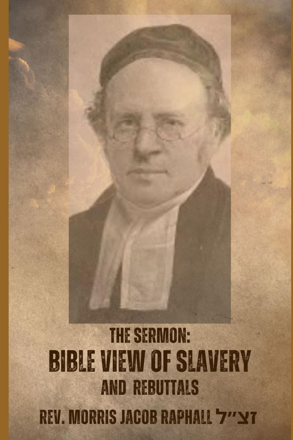 The Sermon: Bible View of Slavery and Rebuttals (Early American Rabbis)