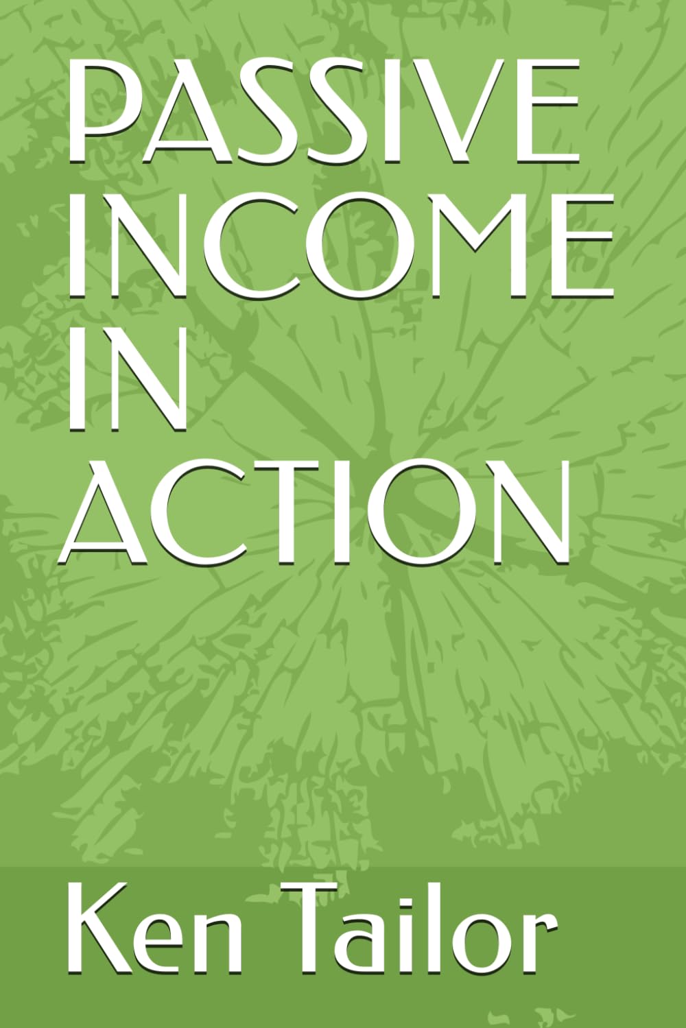 PASSIVE INCOME IN ACTION