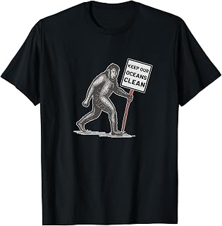Keep Our Oceans Clean | Bigfoot Sasquatch T-Shirt