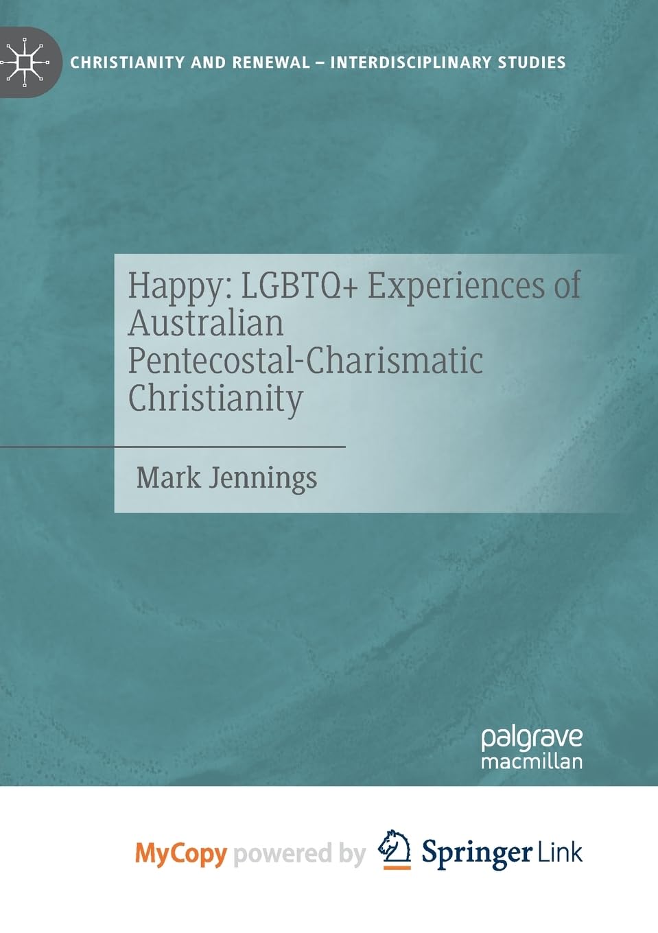 Happy: LGBTQ+ Experiences of Australian Pentecostal-Charismatic Christianity