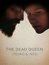 The Dead Queen (Pedro & Ines)