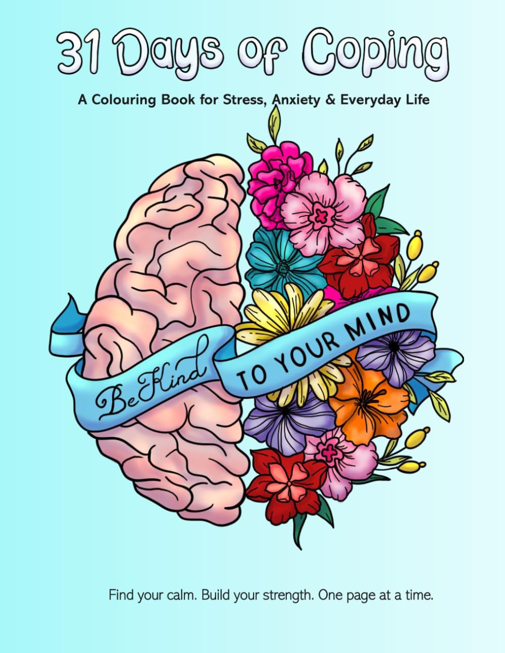 31 Days of Coping: A Colouring Book for Stress, Anxiety & Everyday Life