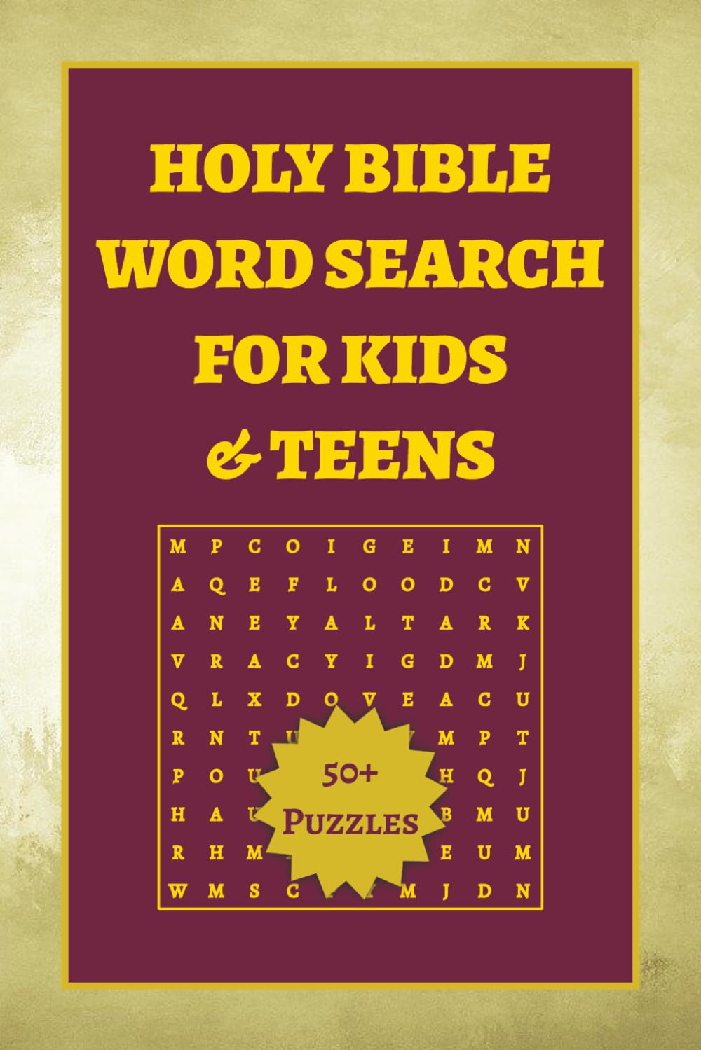 Holy Bible Word Search For Kids & Teens: Easy Bible Word Search Puzzles For Faith And Relaxation | 6 by 9 inches, 112 Pages | 50+ Puzzles | Solutions Included
