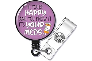If You're Happy and You Know It It's Your Meds Badge Reel