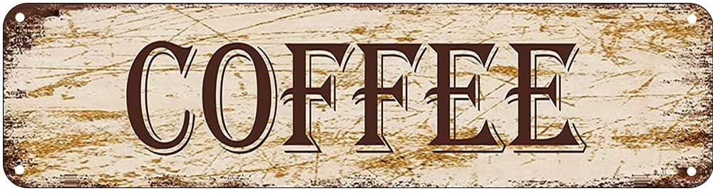 Peiyeety A008 Coffee Vintage Metal Tin Sign, 4X16 Inch Rustic Kitchen Wall Decor, Retro Street Sign For Home, Kitchen, Cafe, Bar, Garage, Farmhouse, Patio, Man Cave, Waterproof Tin Sign, Durable Wall Art