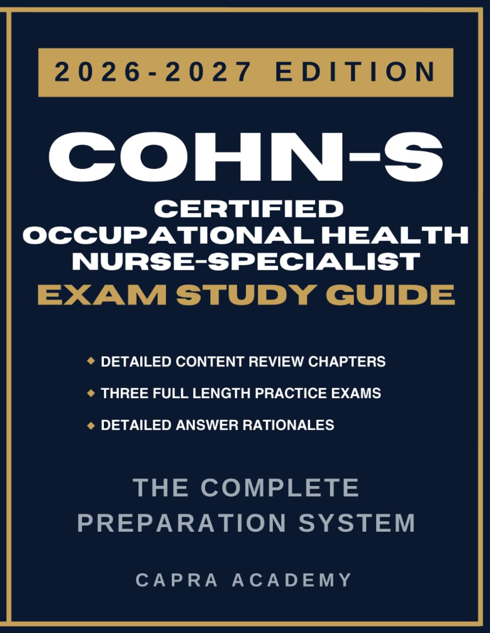 COHN-S Certified Occupational Health Nurse-Specialist Certification Exam Study Guide 2026–2027: Comprehensive Review, Practice Questions, and Detailed ... Health Nursing Certification Exam Prep)