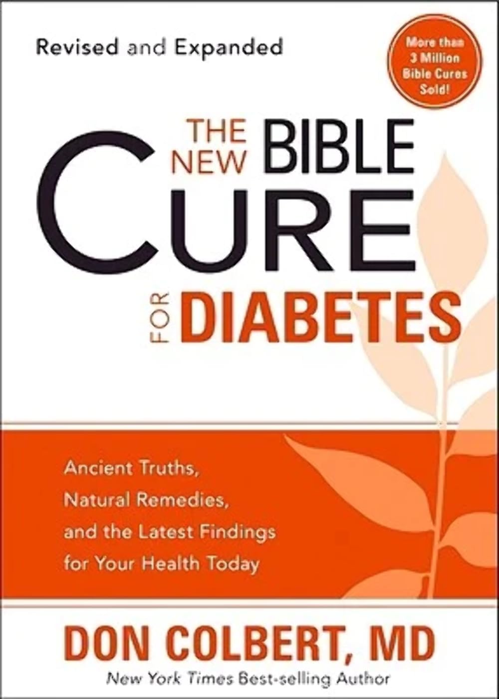 The New Bible Cure For Diabetes: Ancient Truths, Natural Remedies, and the Latest Findings for Your Health Today (New Bible Cure (Siloam))