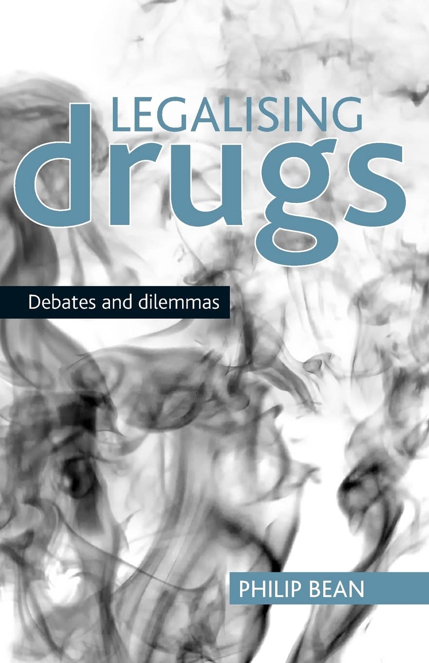 Legalising drugs: Debates and dilemmas