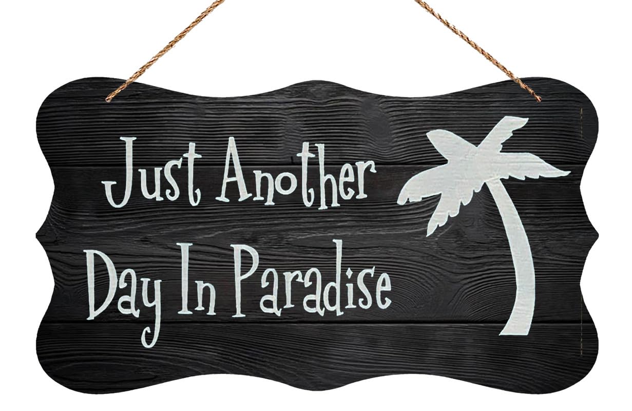 Just Another Day in Paradise Happy Painted Wooden Sign - 12X6 Inch Home Door Rustic Wall Decor, Farmhouse Indoor Outdoor Decor for House Party