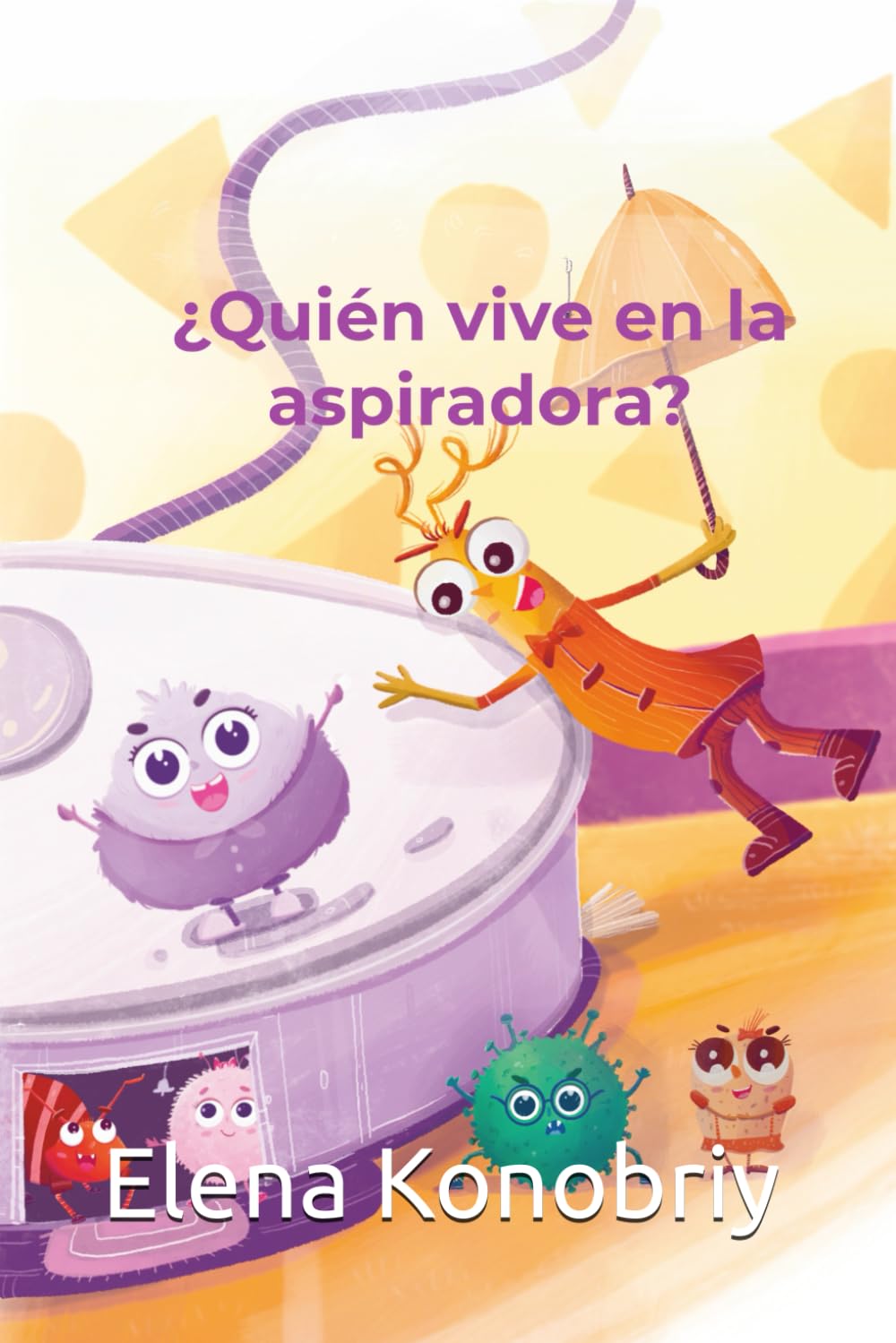 ¿Quién vive en la aspiradora?