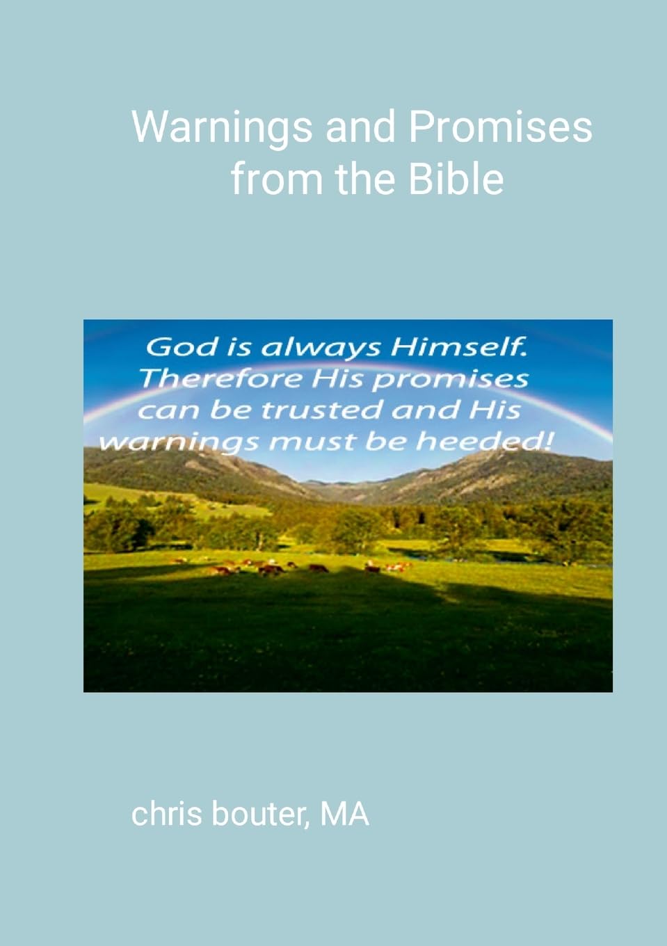 Warnings And Promises From The Bible: Encouragements