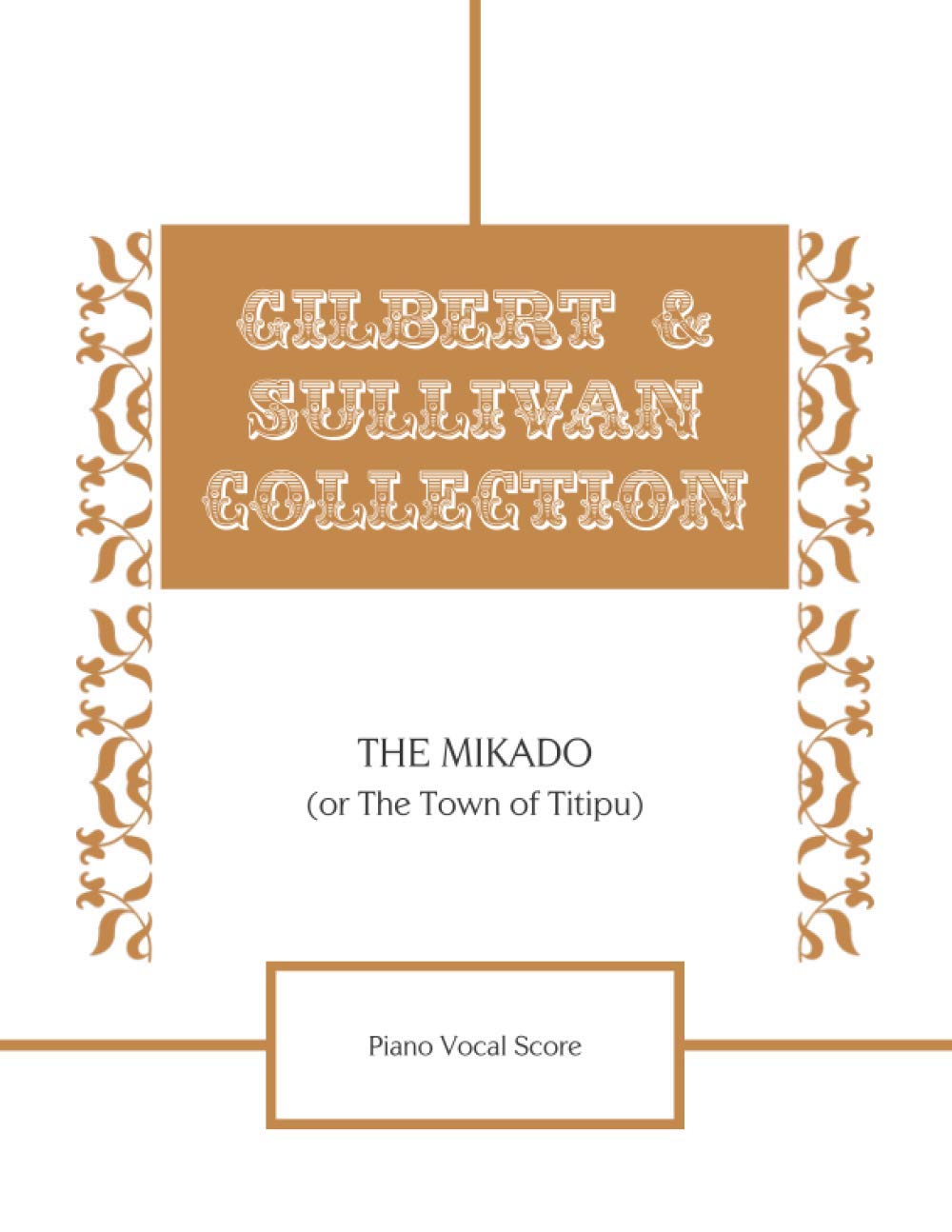 The Mikado (Or The Town of Titipu) Piano Vocal Score