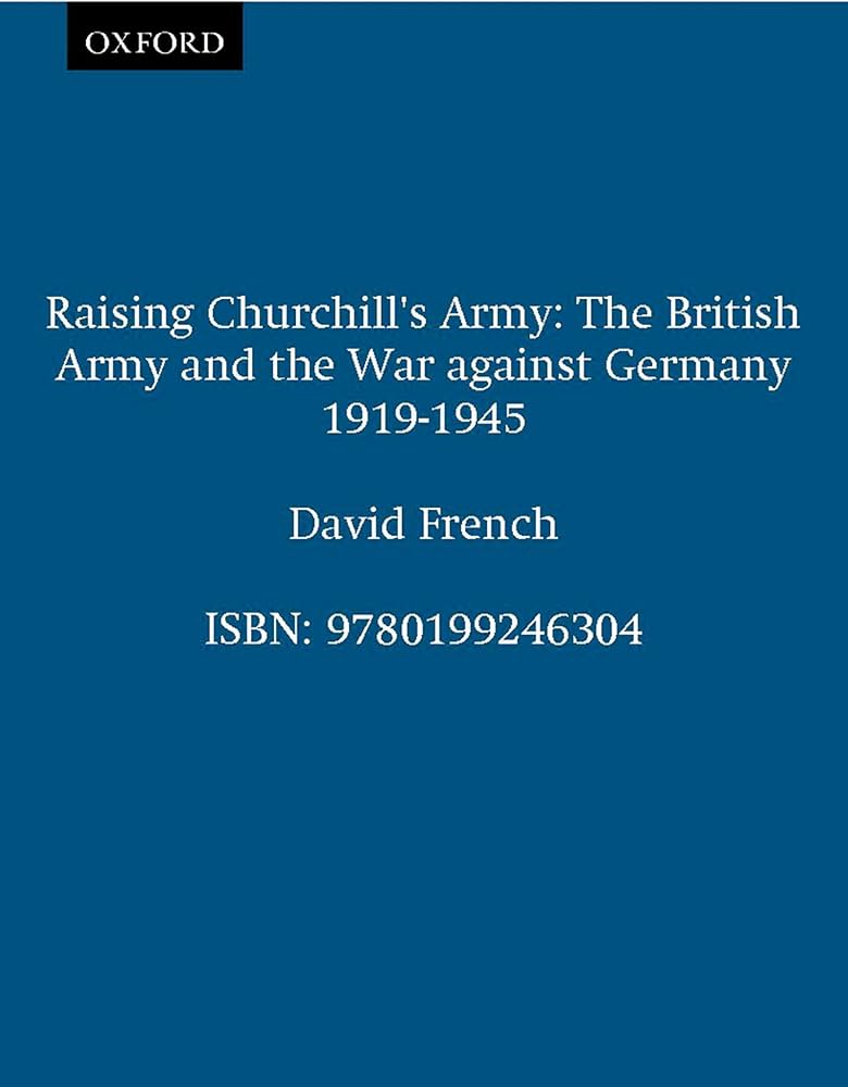Amazon.com: Raising Churchill's Army: The British Army and the War