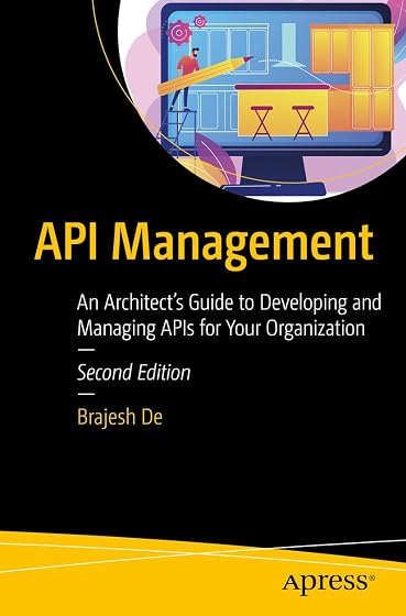 API Management: An Architect's Guide to Developing and Managing APIs for Your Organization