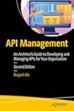 API Management: An Architect's Guide to Developing and Managing APIs for Your Organization