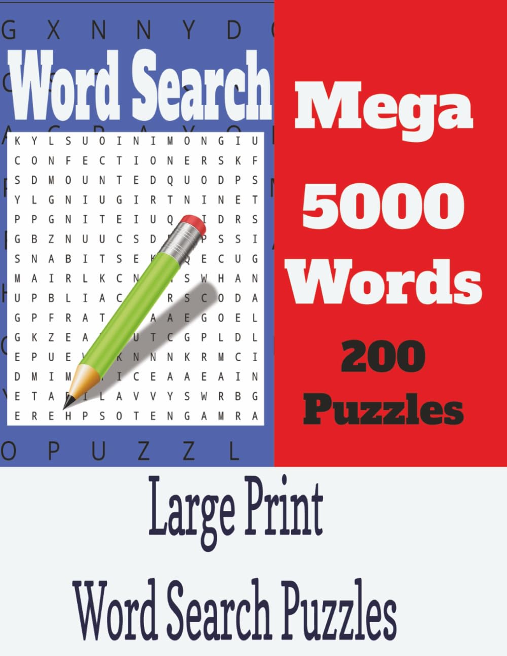 The Ultimate Word Search Puzzle Book: 200 Large Print Engaging Word Puzzles For Adults,Teens and Senior. Mega 5000 Words.