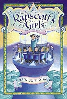 By Elise Primavera Ms. Rapscott's Girls (Hardcover) March 10, 2015