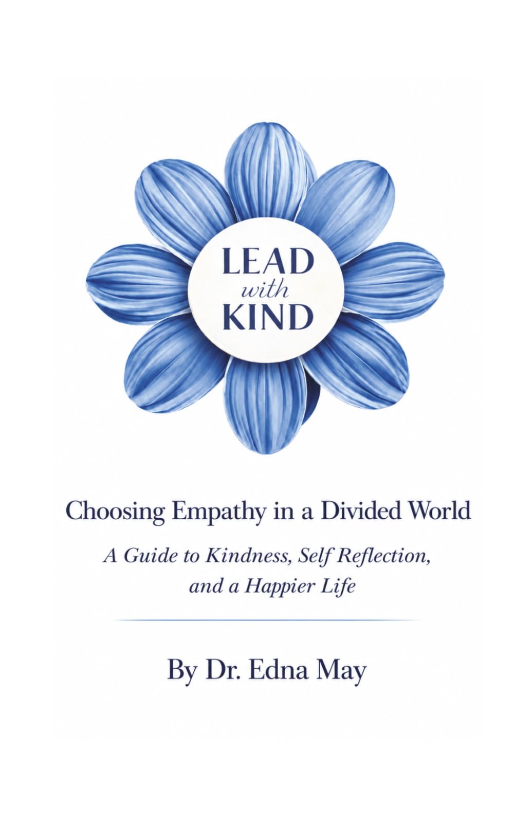 Lead with Kind: Choosing Empathy in a Divided World