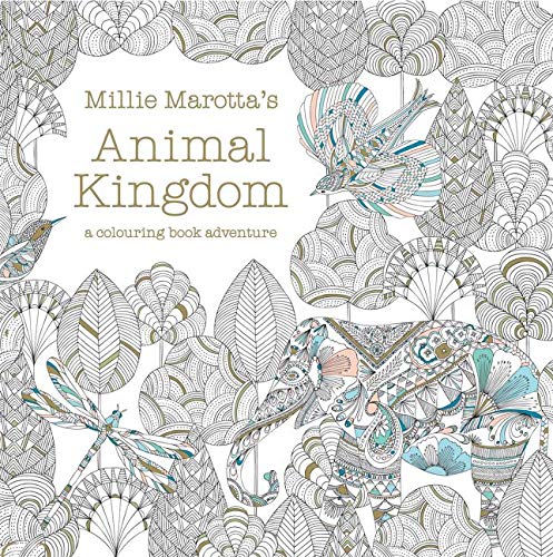 Télécharger Millie Marotta's Animal Kingdom: a colouring book adventure Francais PDF