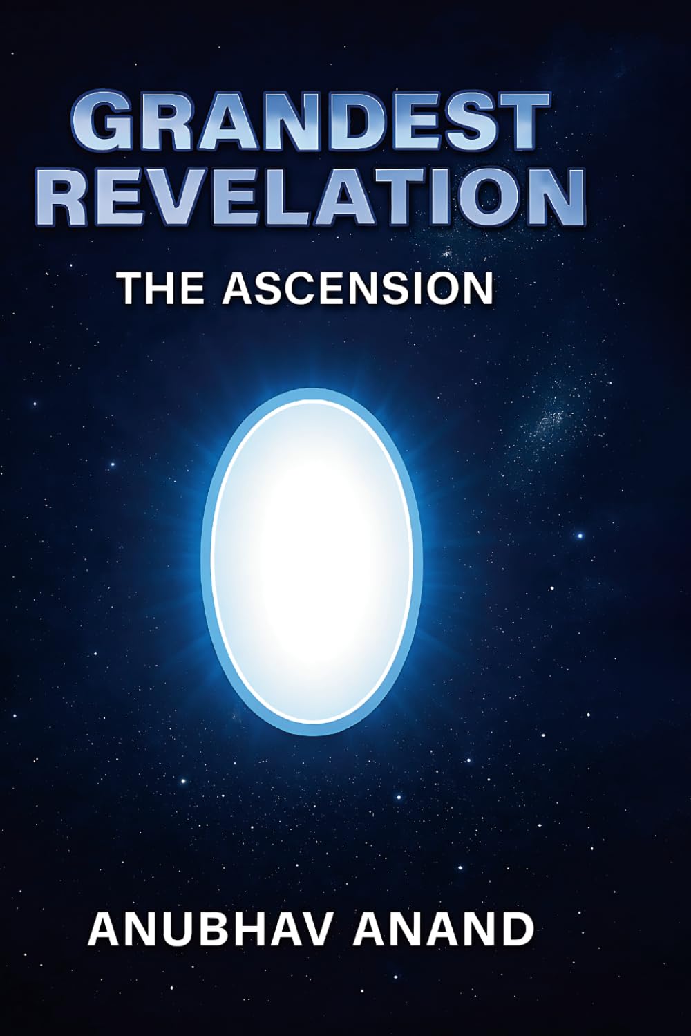 GRANDEST REVELATION: THE ASCENSION