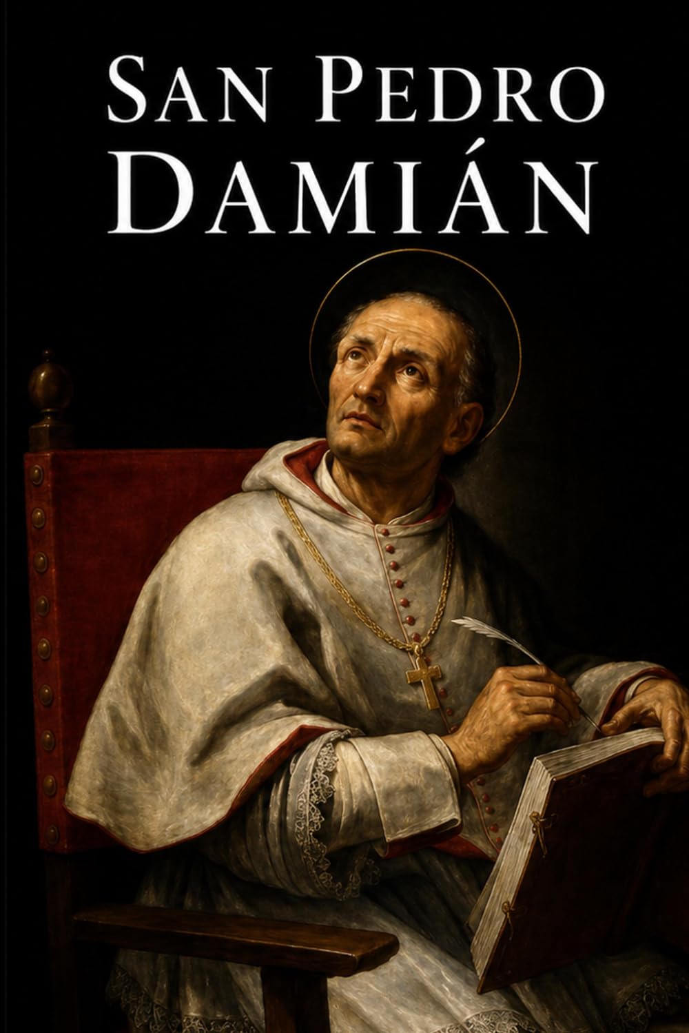 SAN PEDRO DAMIÁN: El monje de Fonte Avellana, Doctor de la Iglesia y reformador del siglo XI (Biblioteca de los Padres y Doctores de la Iglesia)