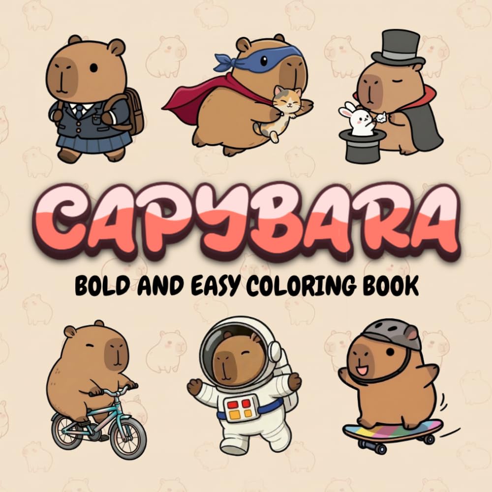 Capybara Bold & Easy Coloring Book: 50 Cute Kawaii Capybara Illustrations with Bold and Easy Designs for Relaxation, Sweet Simple Elements, and Adorable Playful Scenes for Kids, Teens, and Adults