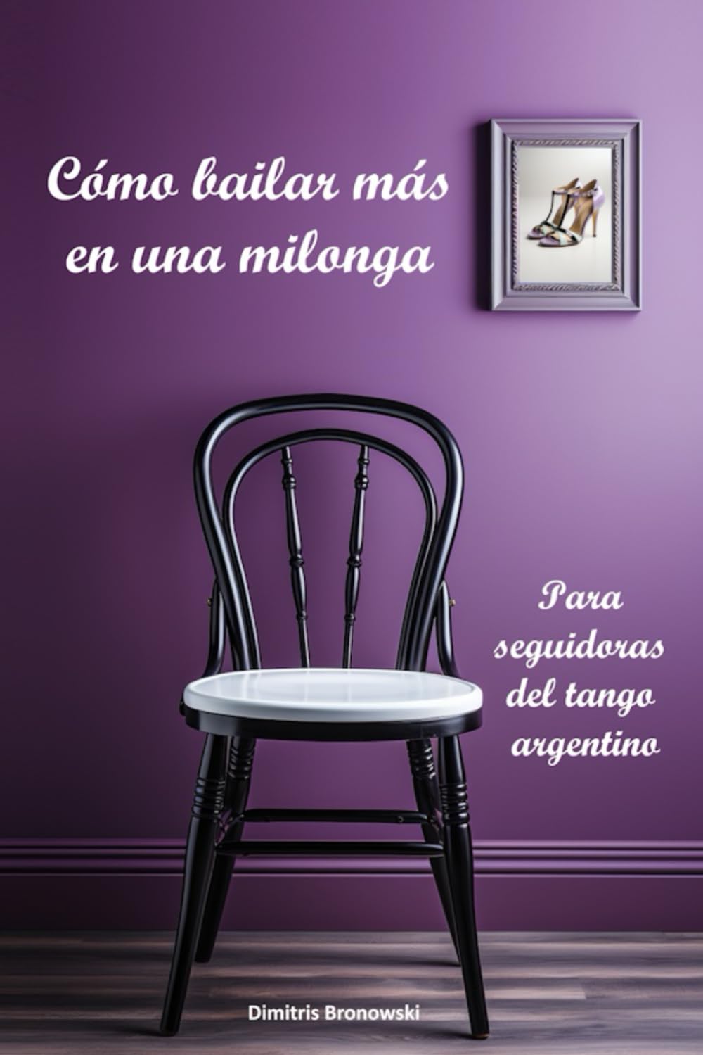 Cómo bailar más en una milonga: Para seguidoras del tango argentino
