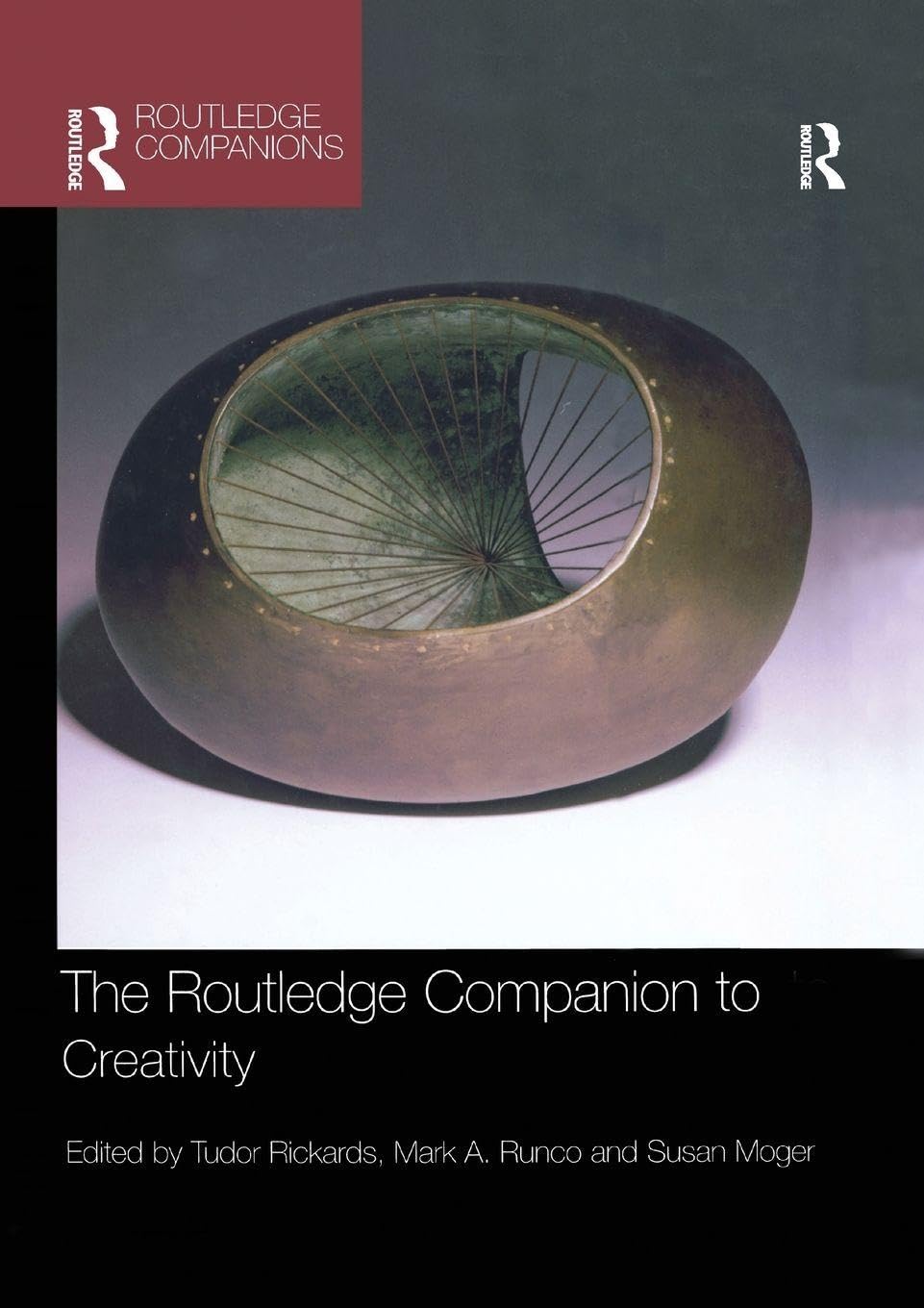 The Routledge Companion to Creativity (Routledge Companions in Business, Management and Marketing) Paperback – 4 September 2018