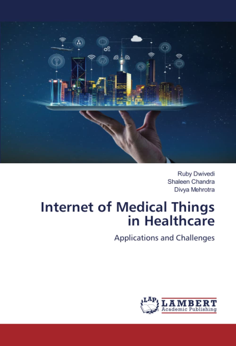 Internet of Medical Things in Healthcare: Applications and Challenges