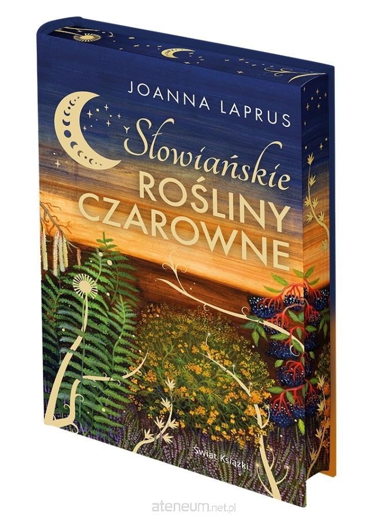 Słowiańskie rośliny czarowne: (edycja kolekcjonerska)