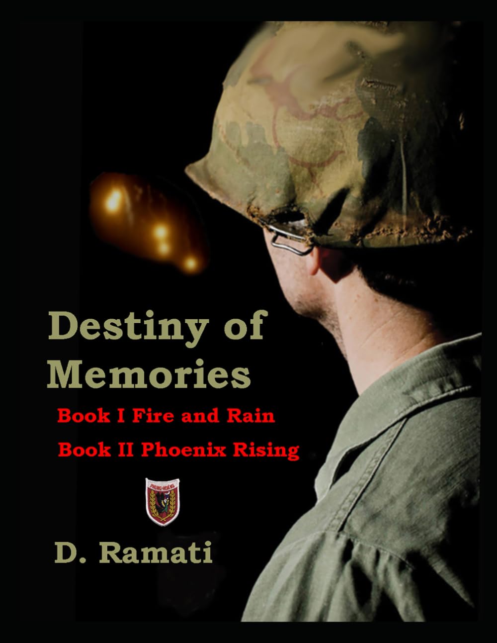 A Destiny of Memories Book I Fire and Rain Book II Phoenix Rising