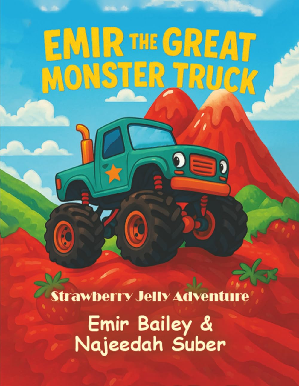 Emir The Great Monster Truck: And The Strawberry Jelly Mountain