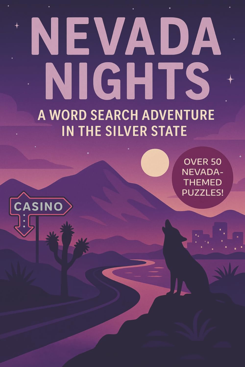 Nevada Word Search: A Puzzle Book about Nevada's Deserts, Cities, Landmarks and More