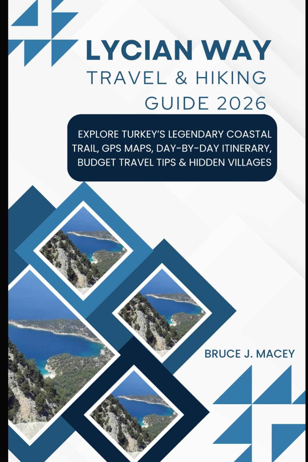 LYCIAN WAY TRAVEL & HIKING GUIDE 2026: EXPLORE TURKEY’S LEGENDARY COASTAL TRAIL, GPS MAPS, DAY-BY-DAY ITINERARY, BUDGET TRAVEL TIPS & HIDDEN VILLAGES