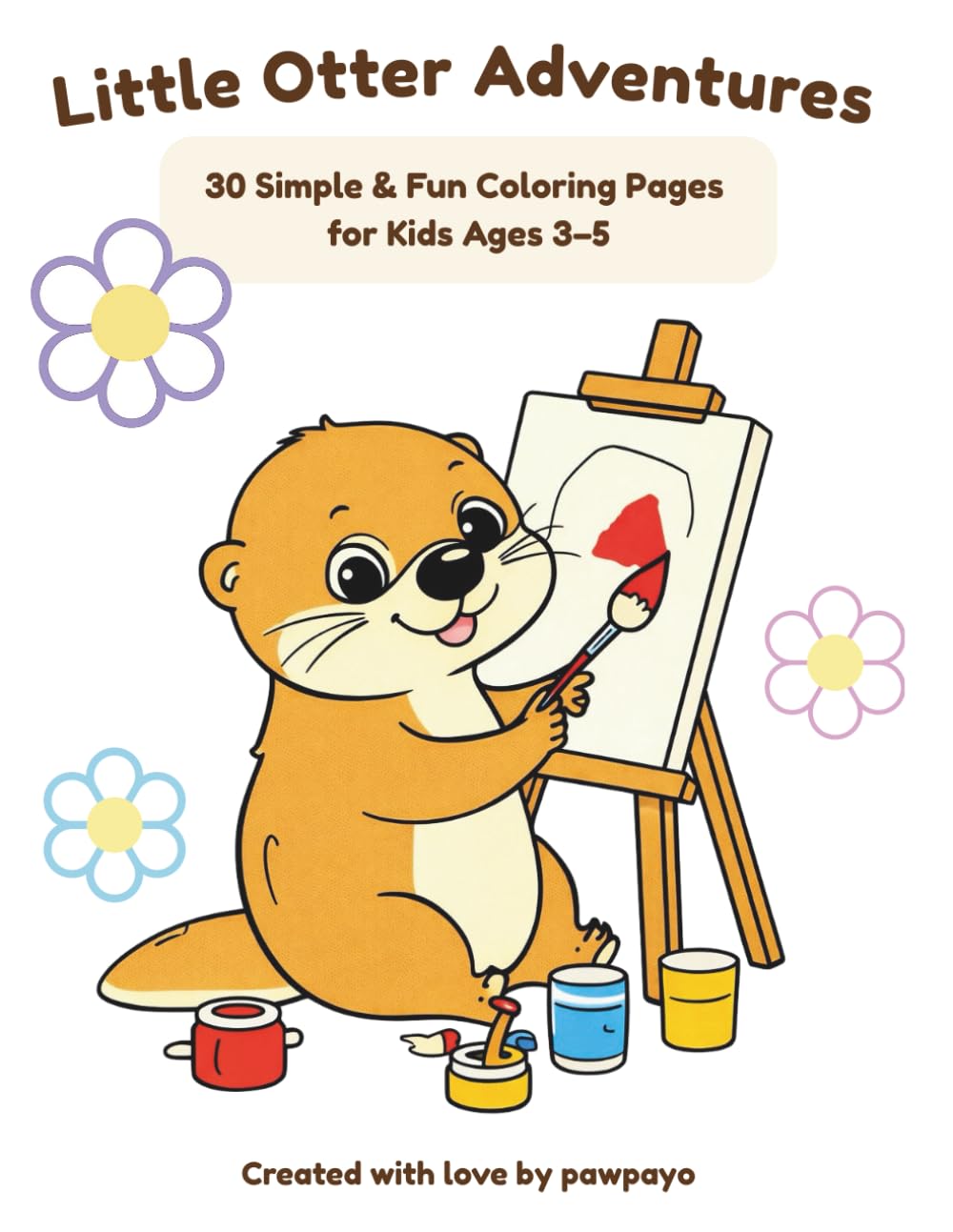 Little Otter Adventures: 30 Simple & Fun Coloring Pages for Kids Ages 3–5