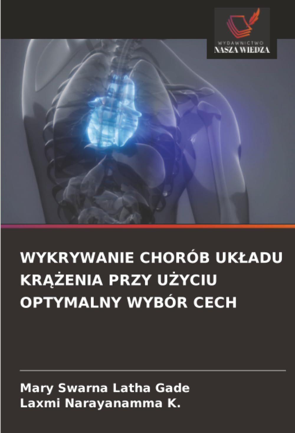 Wykrywanie Chorób Ukladu KrĄŻenia Przy UŻyciu Optymalny Wybór Cech