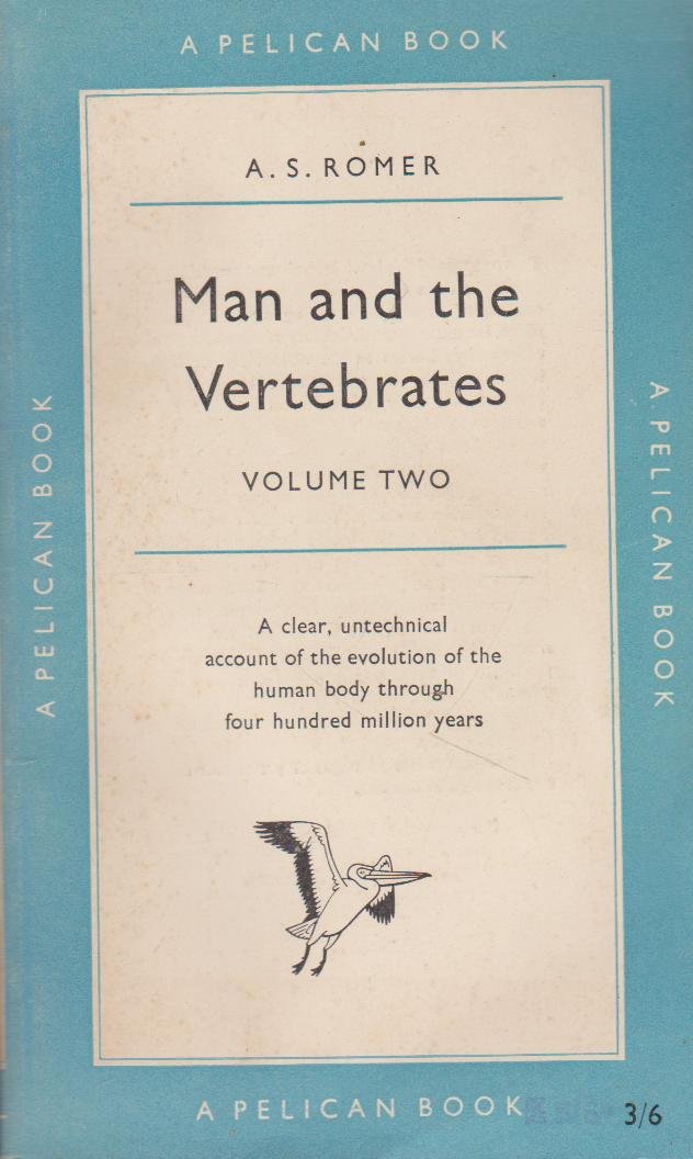 Man And The Vertebrates: Alfred S. Romer: Amazon.com: Books