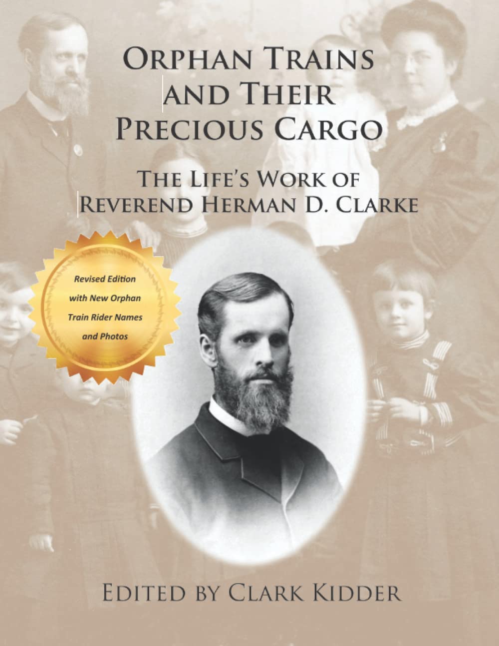 Orphan Trains and Their Precious Cargo: The Life's Work of Reverend Herman D. Clarke