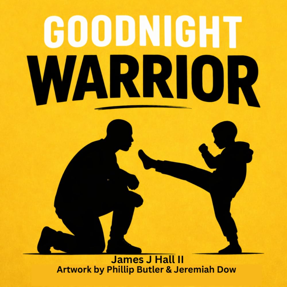Goodnight Warrior: A Father-Son Story of Martial Arts, Courage, and Legacy