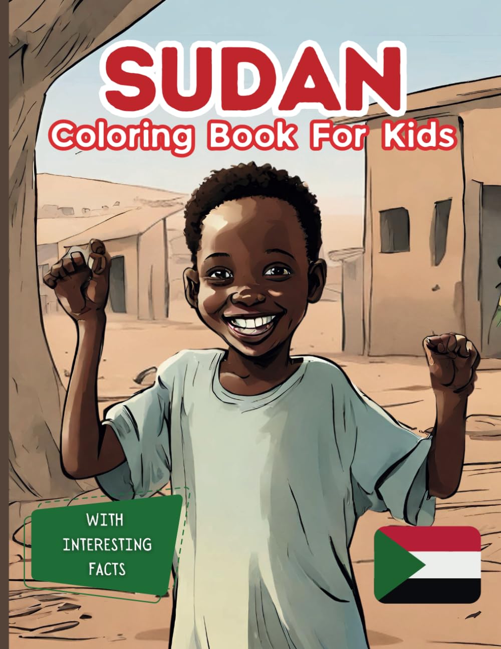 Sudan Coloring Book For Kids: With Interesting Facts