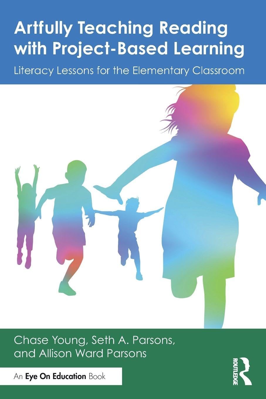 Artfully Teaching Reading with Project-Based Learning: Literacy Lessons for the Elementary Classroom