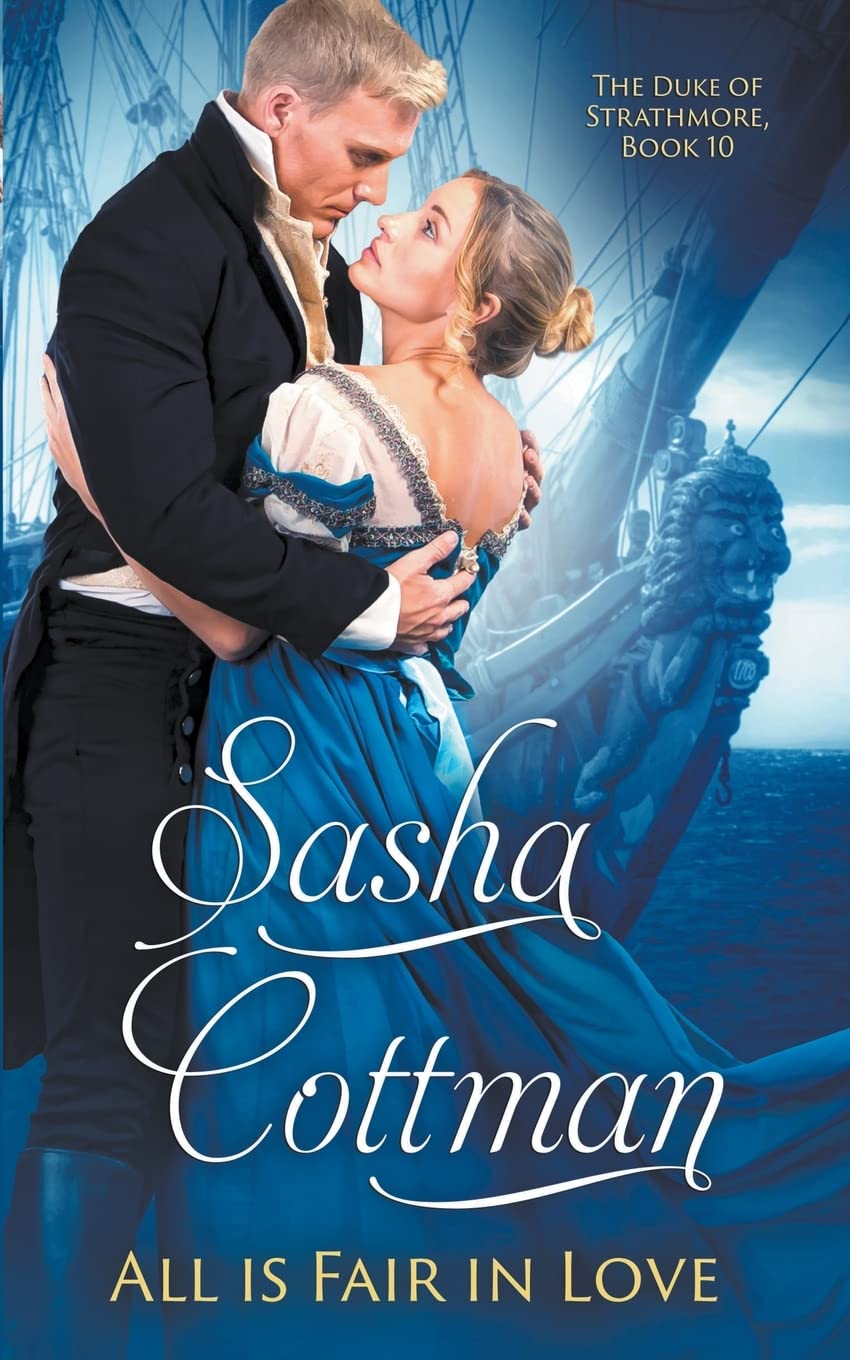 All is Fair in Love: A Duke of Strathmore Regency Romance: 10